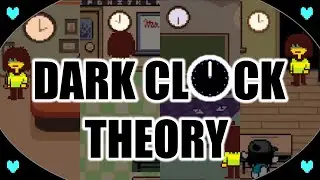 DELTARUNE / Dark Clock Theory