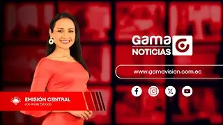 EMISION CENTRAL /08/04/ 2024 @Gamavision.ecuador