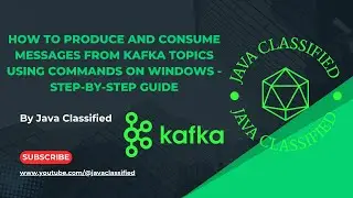 How to Produce and Consume Messages from Kafka Topics Using Commands on Windows - Step-by-Step Guide