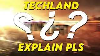 TECHLAND EXPLAIN PLS