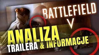 Battlefield V  - Informacje i Analiza Trailera!