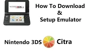 How To Download & Set-Up Citra || Nintendo 3DS Emulator