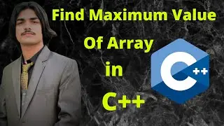 How to find maximum value in Array || C++|| Using Dev C++