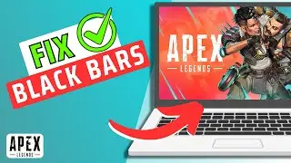 How To Fix Black Bars On Stretched Resolution In Apex Legends