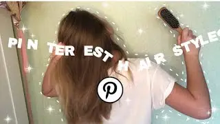 PINTEREST HAIRSTYLES / ПРИЧЕСКИ ИЗ ПИНТЕРЕСТА / ПРИЧЕСКИ В ШКОЛУ