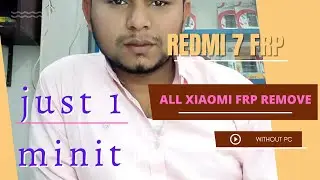 Redmi 7 Frp Remove Just 1 Minit