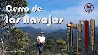 Cerro de las Navajas, Edo de Hidalgo