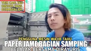 CARA MENGETAHUI SENSOR TANDA PAPER JAME❕ PENGGUNA MESIN WAJIB TAHU
