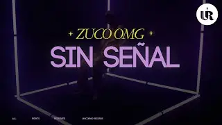 Zuco OMG - Sin Señal  (Video Oficial)