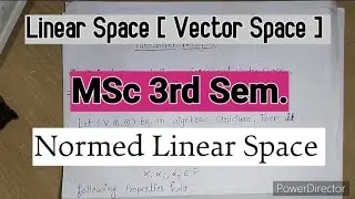 Normed linear Space || Vector Space || Msc Maths 3rd Sem. || @aimershatta