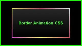 CSS Border Animation || Simple Animation Project with CSS
