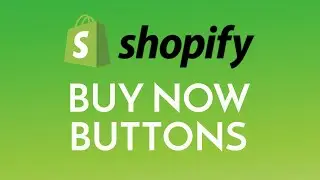 Shopify Buy Now Buttons