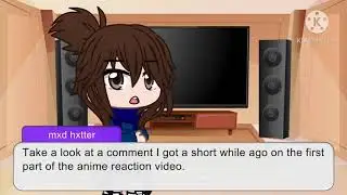 Watch this if you follow the anime characters react series, or don’t bother watching my channel.