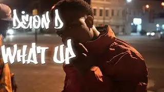 Deion D - What Up