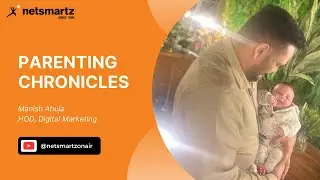Netsmartz | Parenting Chronicles | Manish Ahuja