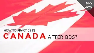 How to practice in CANADA after BDS ? | How to go ABROAD after BDS ?