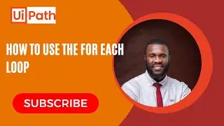 UiPath For Each Loop Explained | Arrays, Continue & Break Activities Made Easy