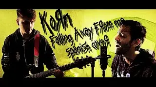 KORN - FALLING AWAY FROM ME (COVER EN ESPAÑOL)