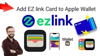 How to Add EZ link Card to Apple Wallet 2025