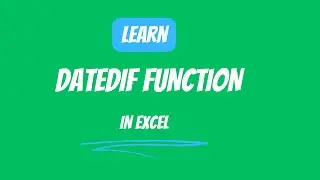 17.16 How to use DATEDIF function in Excel