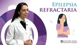 Refractory epilepsy