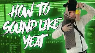 HOW TO SOUND LIKE YEAT *FREE* (2 ALIVË)