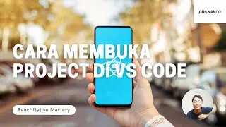 Cara Membuka Project di VS Code - Tutorial React Native 2021 (9/54)