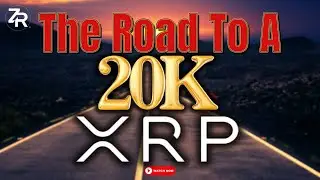 The Road To A $20,000 XRP