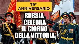 RUSSIA CELEBRA LA GIORNATA DELLA VITTORIA - 09.05.24