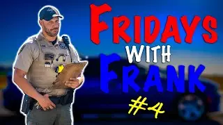 Fridays With Frank 4: Don't Smoke Fentanyl & Drive