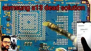 samsung a13 dead solution / samsung a13 cpu reball /samsung a13 cpu ufs problem