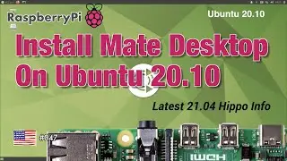 Install MATE desktop on Ubuntu 20.10, the best for RaspberryPi, and ssd boot.