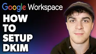 How to Setup Dkim on Google Workspace (Full 2024 Guide)