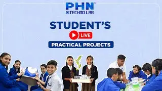 STEM Education Program | Student Live Projects Video | PHN Techno Lab