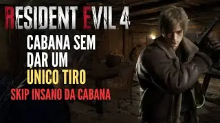 RESIDENT EVIL 4 REMAKE - SKIP DA CABANA - COMO PASSAR A CABANA SEM GASTAR RECURSOS NO PROFISSIONAL!!
