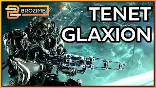 TENET GLAXION WILL(PROBABLY) BE GOOD | Warframe