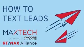 How to Respond to Leads in MAX/Tech powered by kvCORE