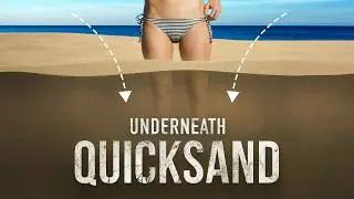What's Underneath Quicksand?