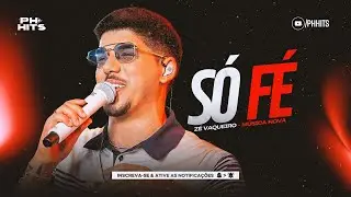 SÓ FÉ - ZÉ VAQUEIRO ( MÚSICA NOVA ) ÁUDIO OFICIAL