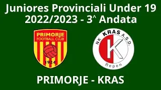 3 Andata -- Primorje - Kras -- Juniores Provinciali 2022/23