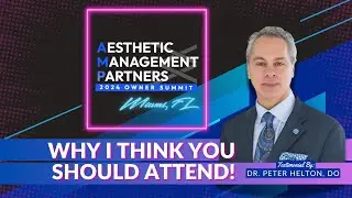 Listen to Dr. Peter Helton, DO Talk About AMP's Annual Owner Summit And Why You Should Attend