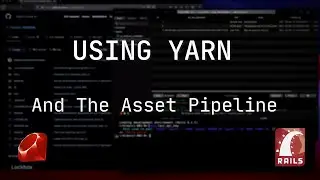 How To Use Yarn with The Rails Asset Pipeline