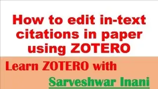 How to edit in text citations in paper using ZOTERO