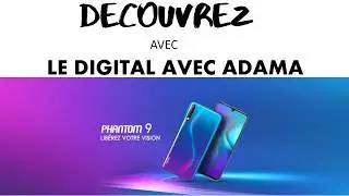 TECNO PhANTOM 9 le digital avec adama