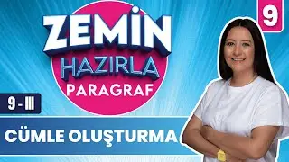 Cümle Oluşturma Soru Çözümü | 20 GÜNDE ZEMİN HAZIRLA PARAGRAF ANLAM KAMPI 2026 | 9-III