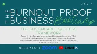 Burnout-Proof Business Bootcamp | Sustainable Success Framework - Day 1