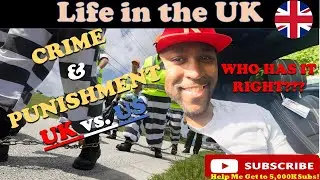 Crime & Punishment || How the US vs UK Justice System Works