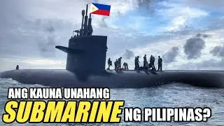 Wow! Ito Na Nga Ba Ang Posibleng First Submarine Ng Pilipinas? | Kaalaman Story