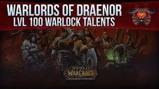 Level 100 Warlords of Draenor - Warlock Talents 