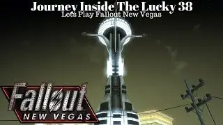 Journey inside the Lucky 38 lets play Fallout New Vegas #16